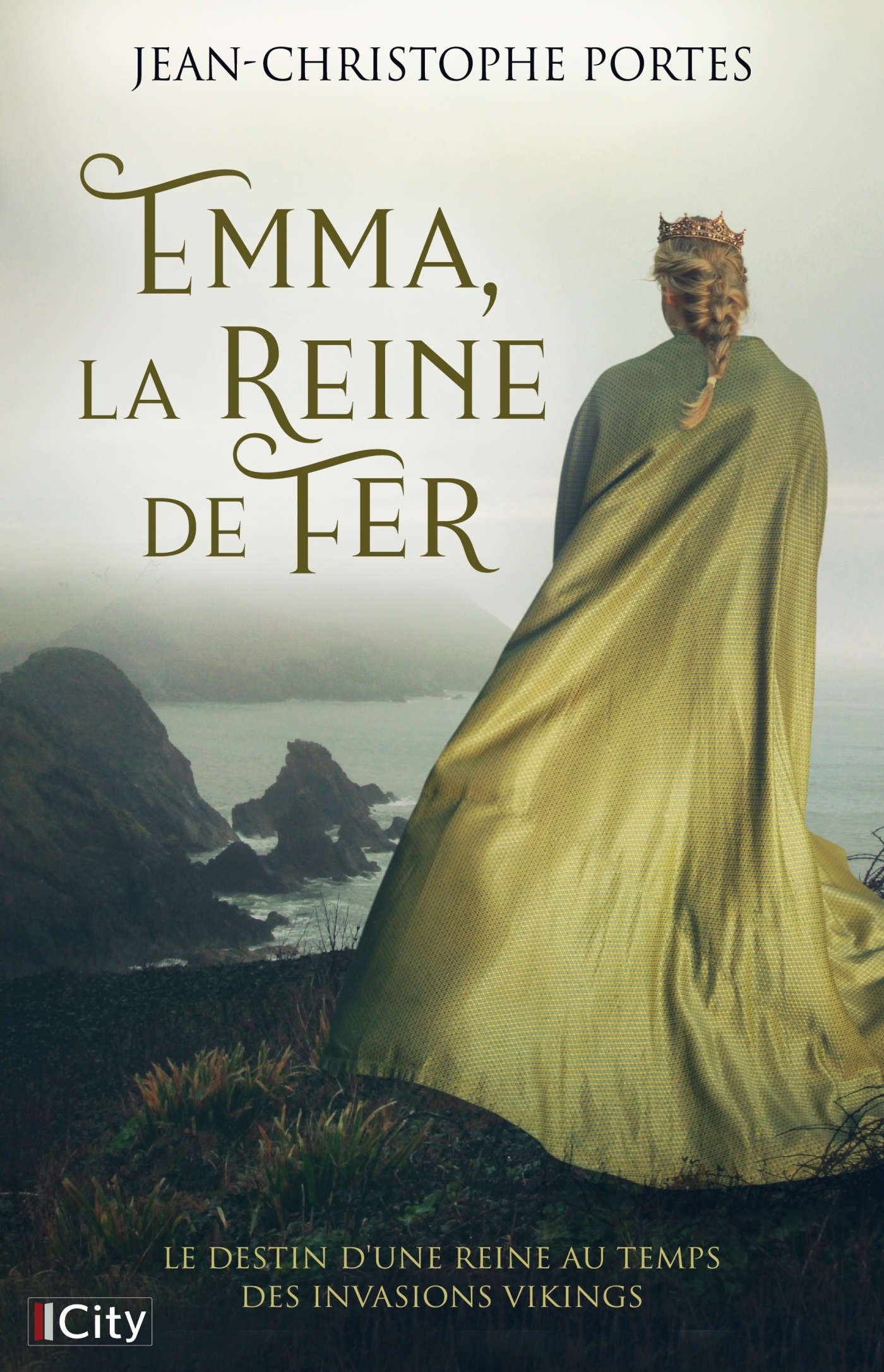 Emma, la reine de fer - Jean-Christophe Portes - CITY