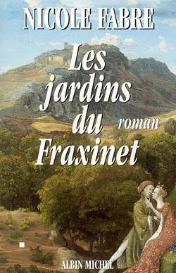 Les Jardins du Fraxinet - Nicole Fabre - ALBIN MICHEL