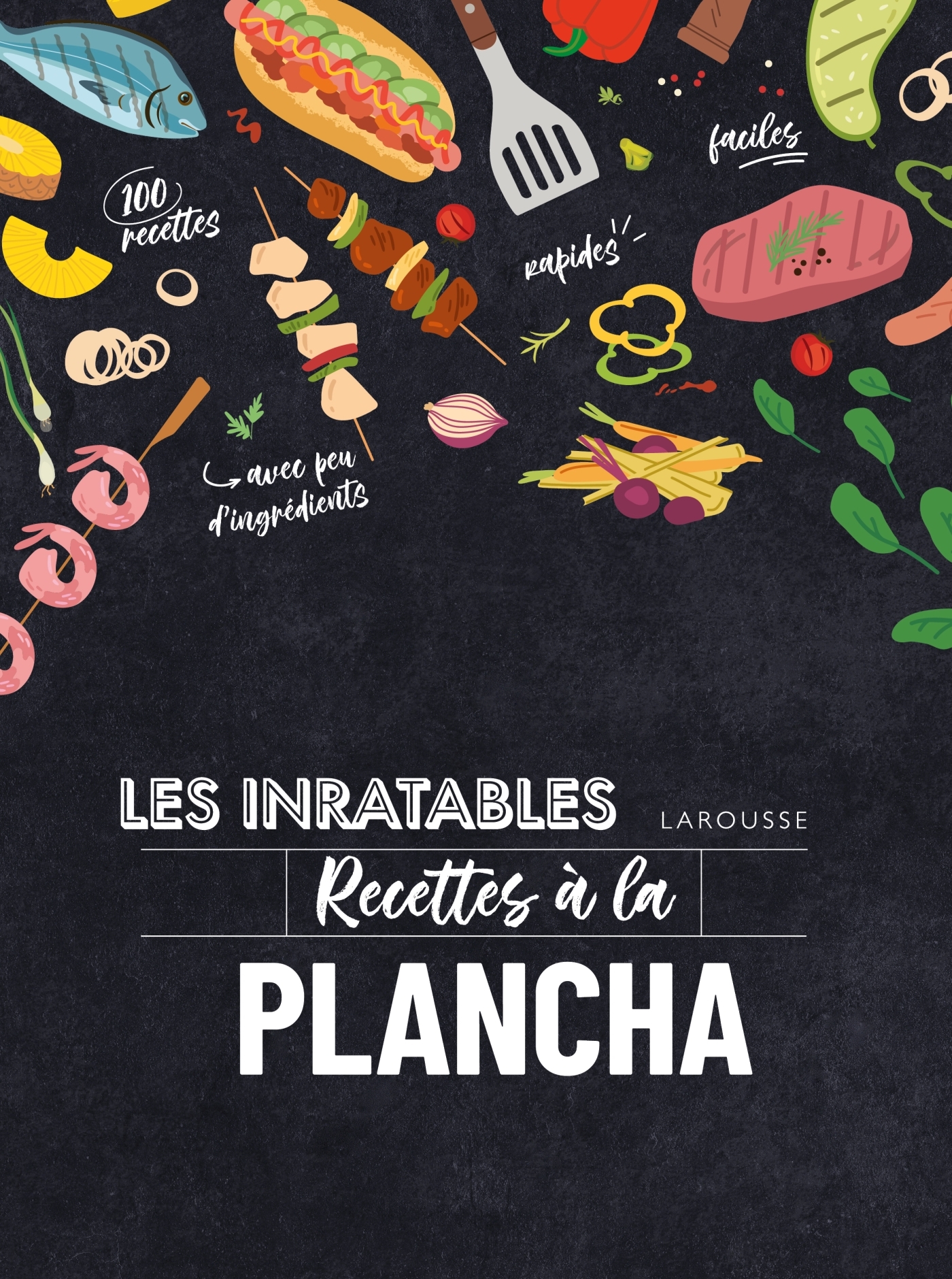 Les inratables - Recettes à la plancha -   - LAROUSSE