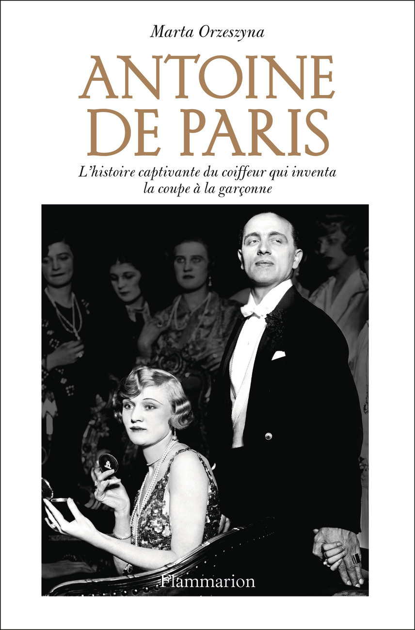 Antoine de Paris - Marta Orzeszyna - FLAMMARION