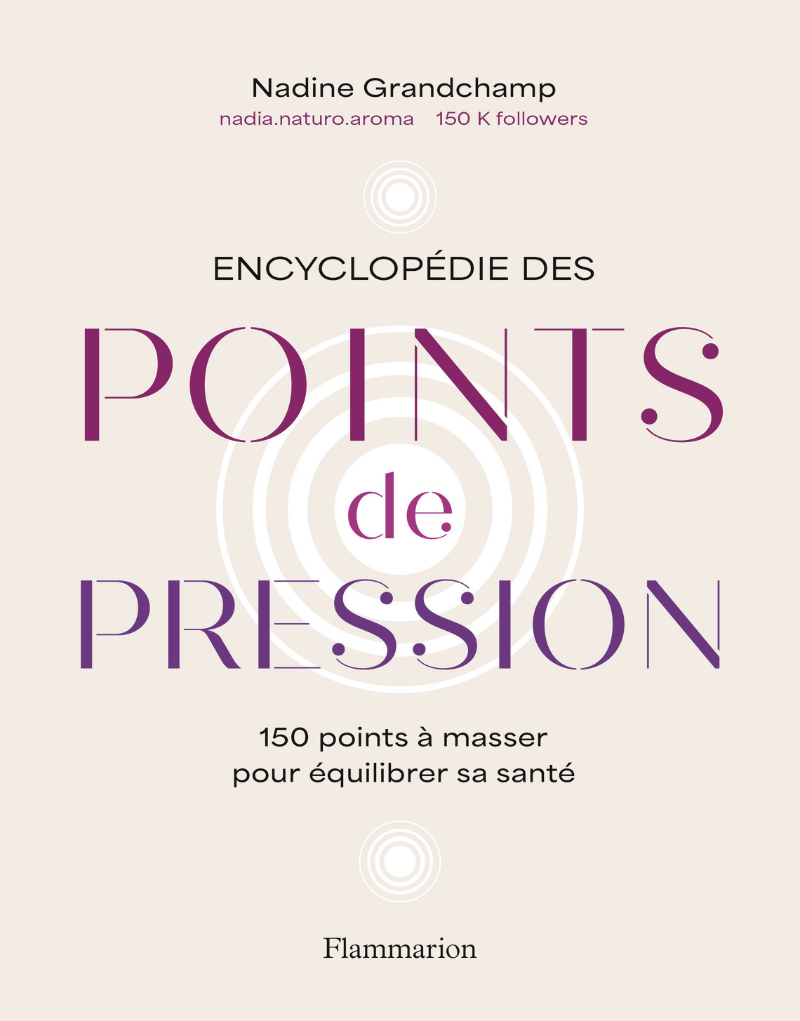 Encyclopédie des points de pression - Nadine Grandchamp - FLAMMARION