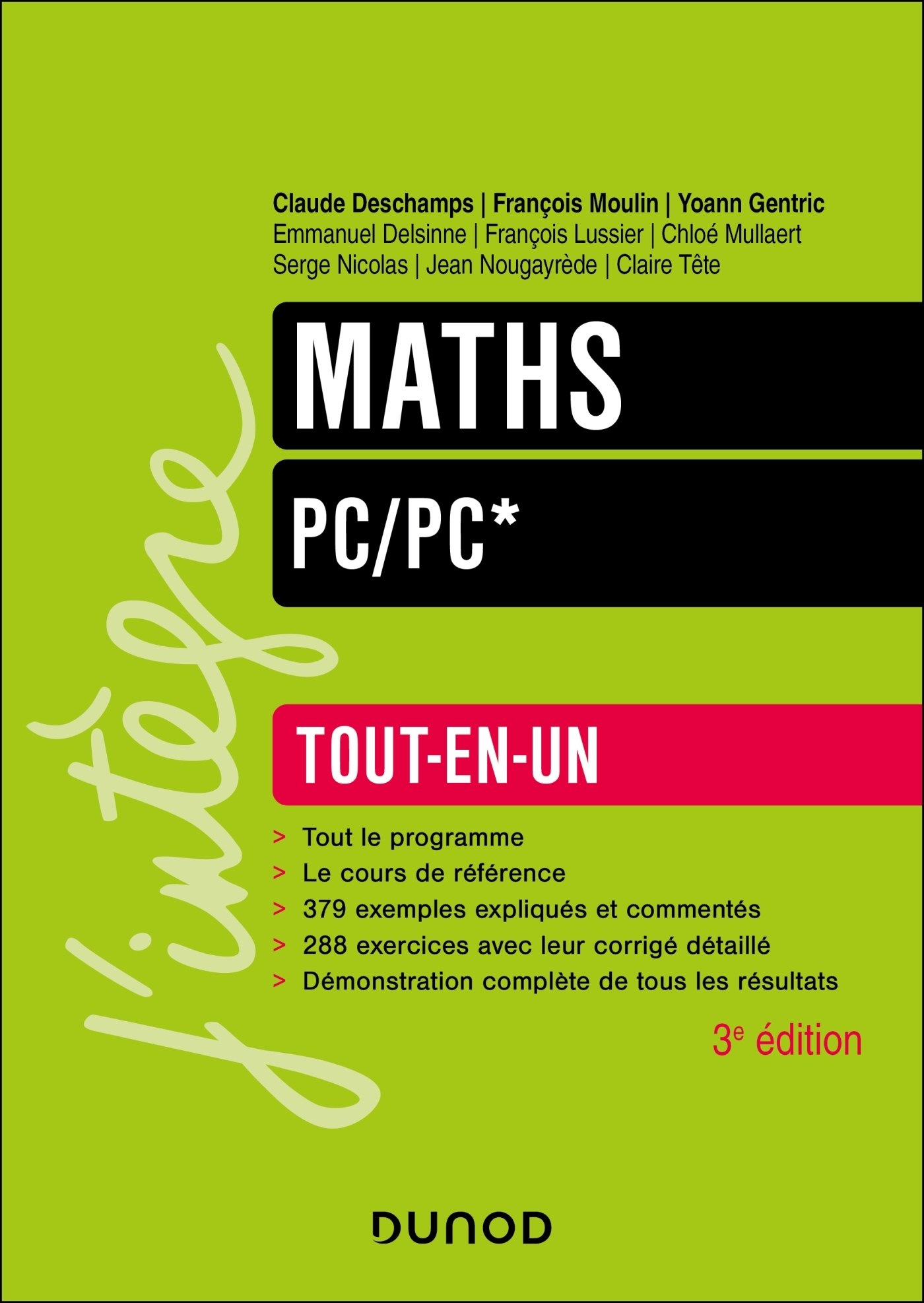 Maths Tout-en-un PC/PC* - 3e éd. - Claude Deschamps, FRANCOIS MOULIN, Yoann Gentric, Emmanuel Delsinne, François Lussier, Chloé Mullaert, Serge Nicolas, Jean Nougayrède, Claire Tête - DUNOD