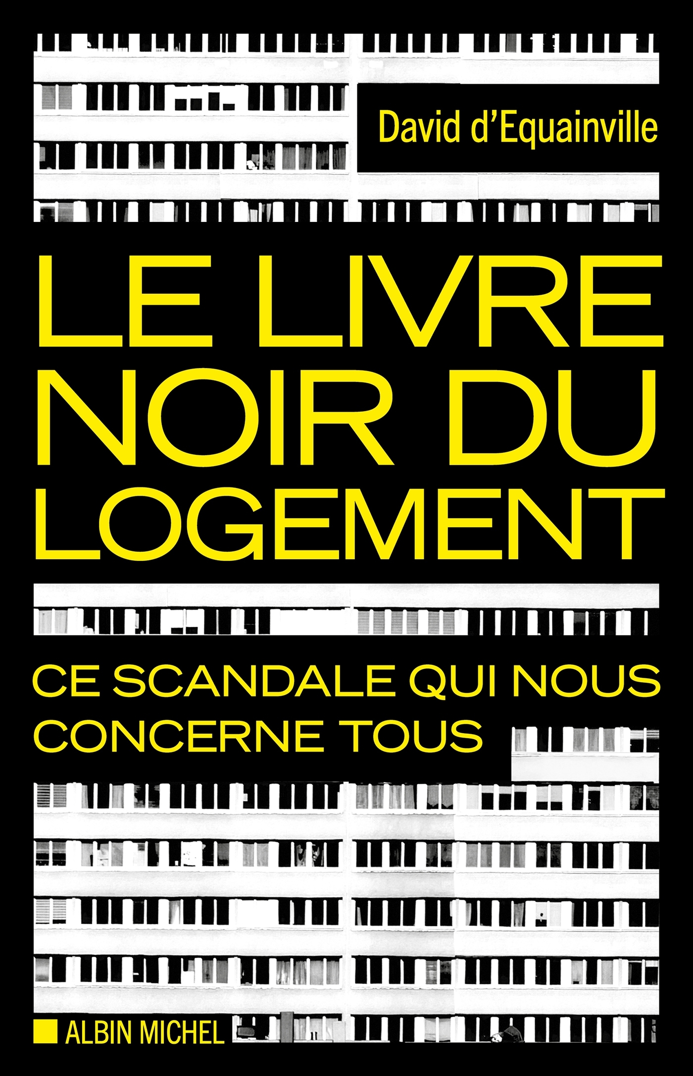 Le Livre noir du logement - DAVID D'EQUAINVILLE - ALBIN MICHEL