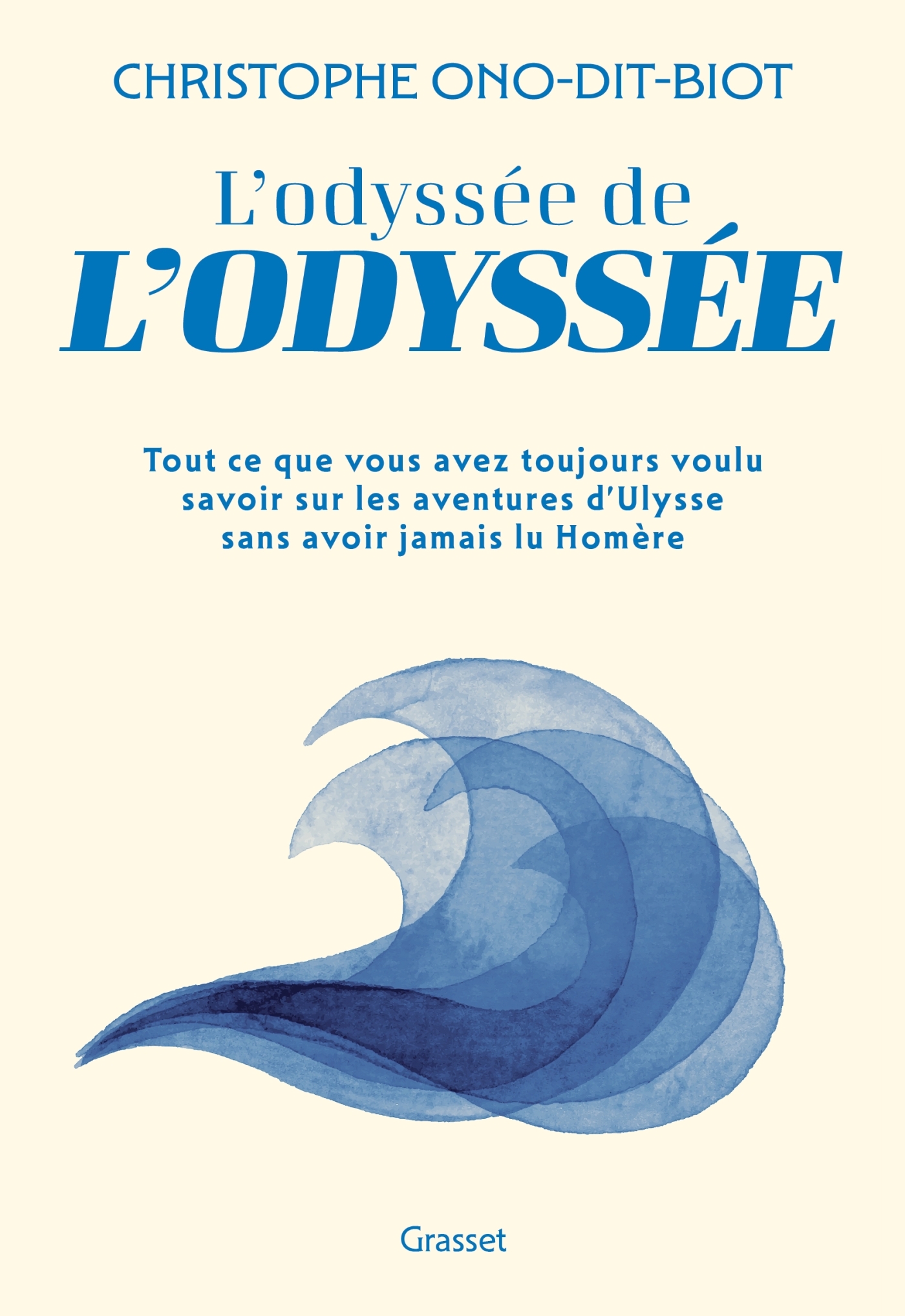 L'odyssée de l'Odyssée - Christophe Ono-dit-Biot - GRASSET