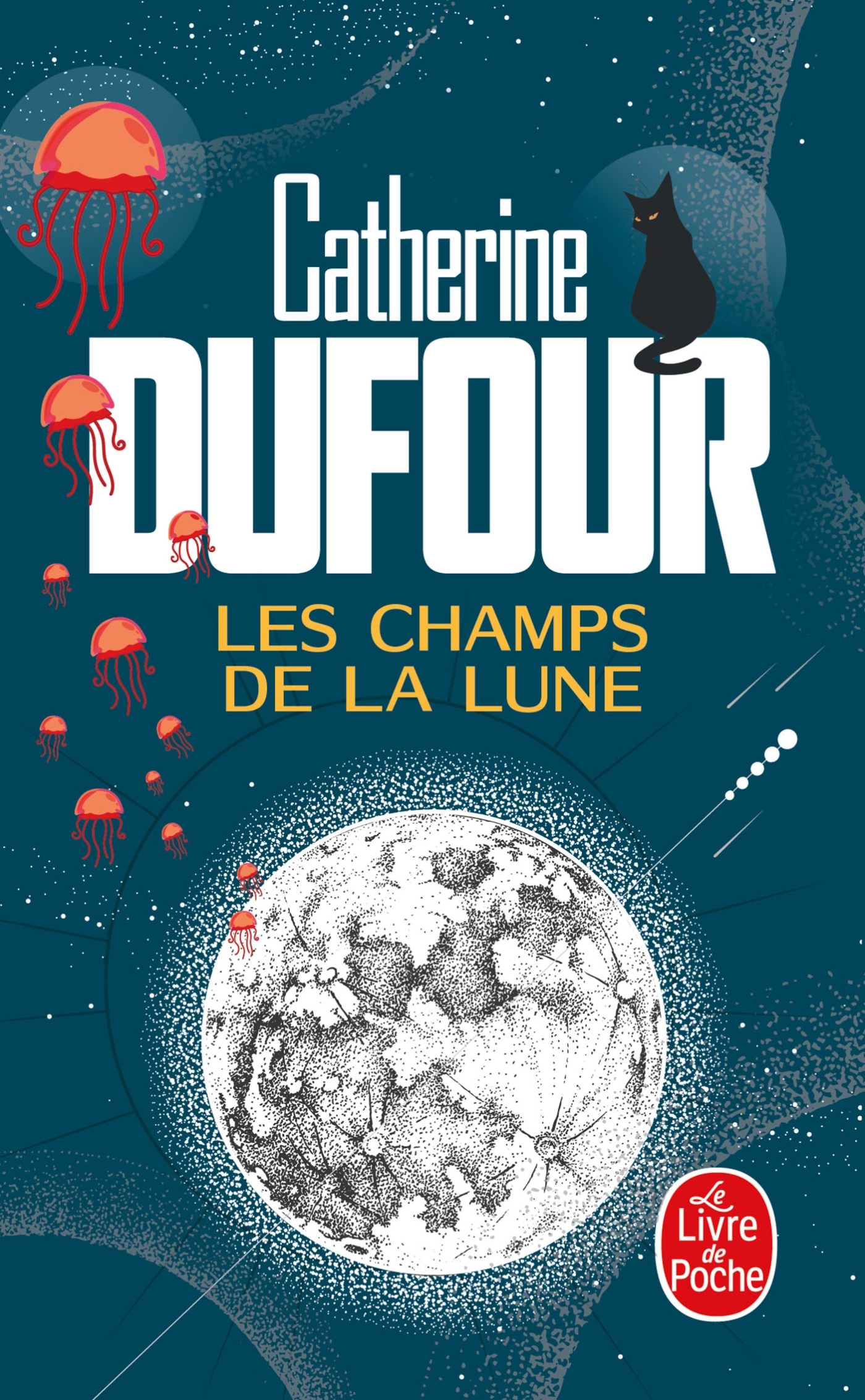 Les Champs de la Lune - Catherine Dufour - LGF