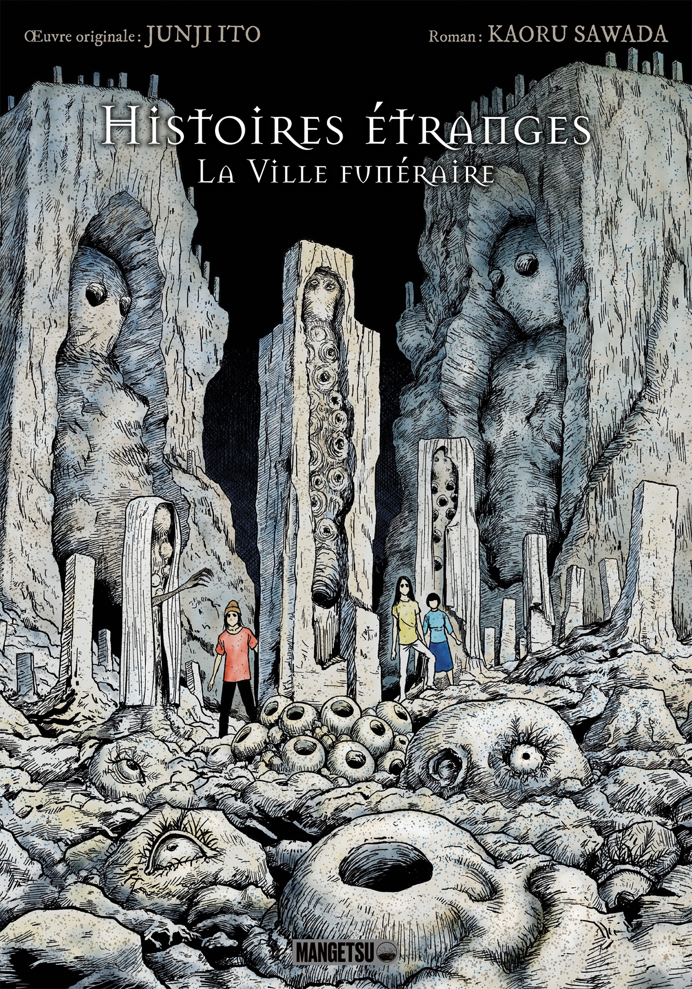 Histoires Étranges - La Ville funéraire - Junji Ito, Kaoru Sawada - MANGETSU