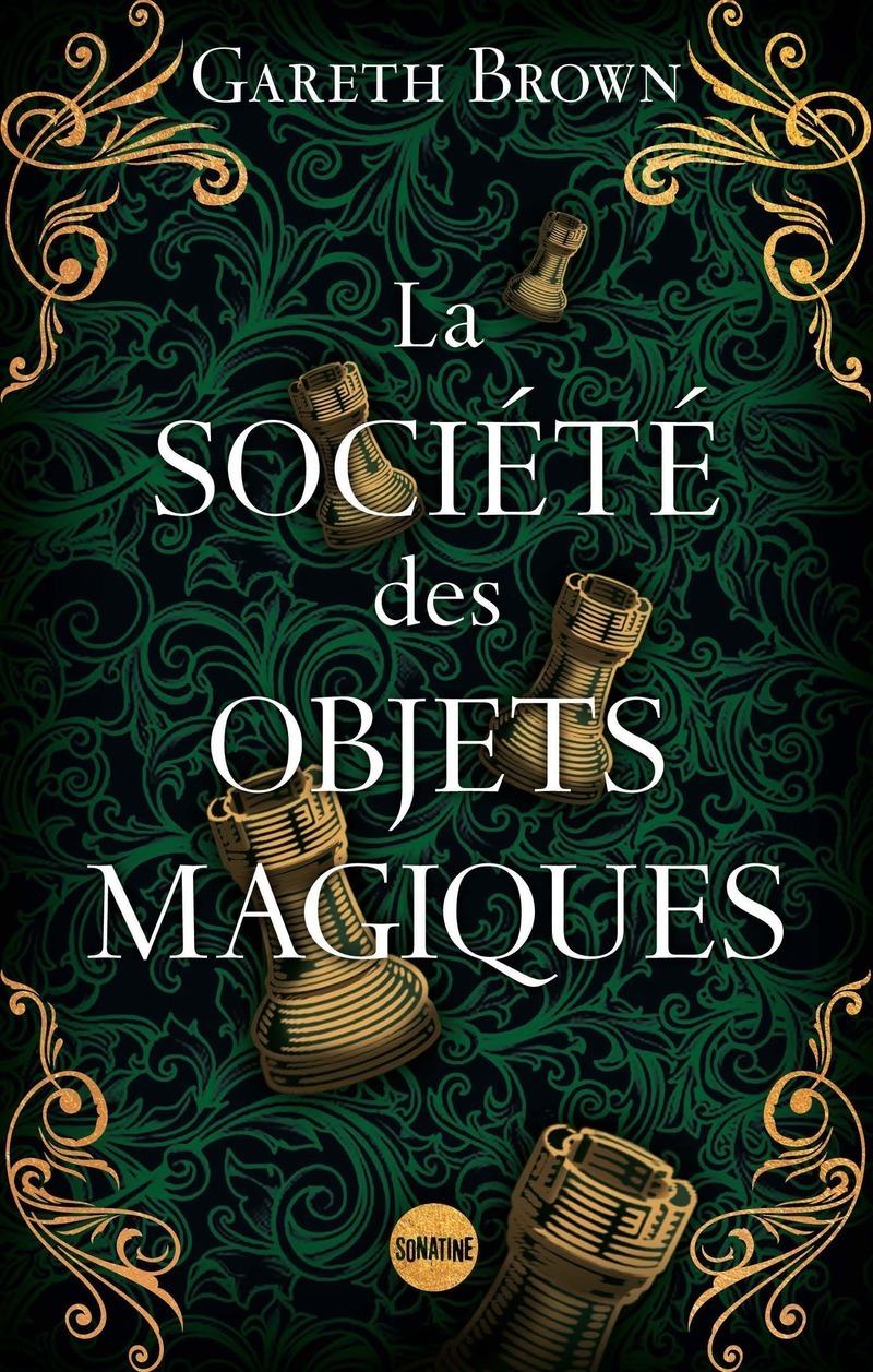 La Société des objets magiques - Gareth Brown - SONATINE