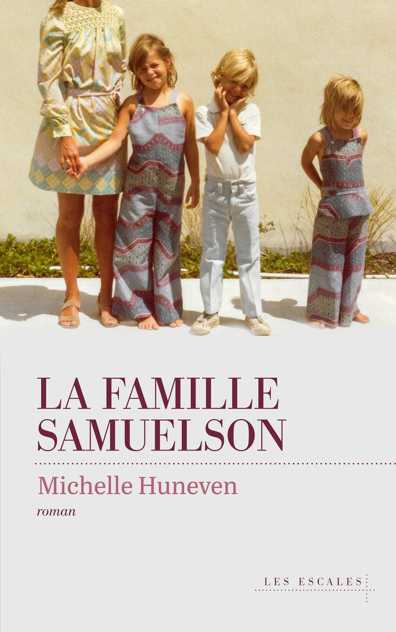 La Famille Samuelson - Michelle Huneven - LES ESCALES