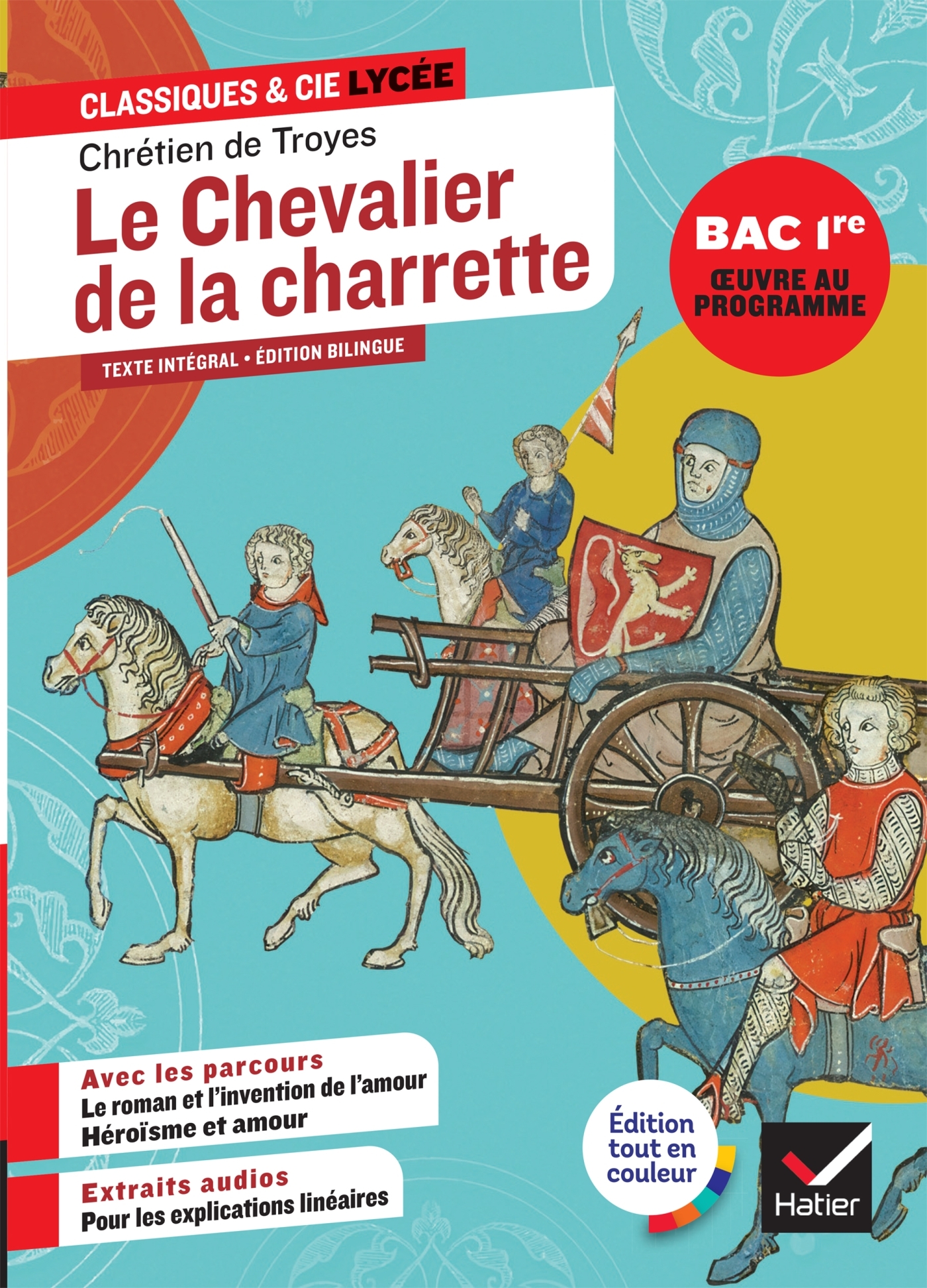 Le chevalier de la charrette (oeuvre au programme Bac 2027, 1re générale & techno) -  Chrétien de Troyes, Nora Nadifi, Éric Sala - HATIER