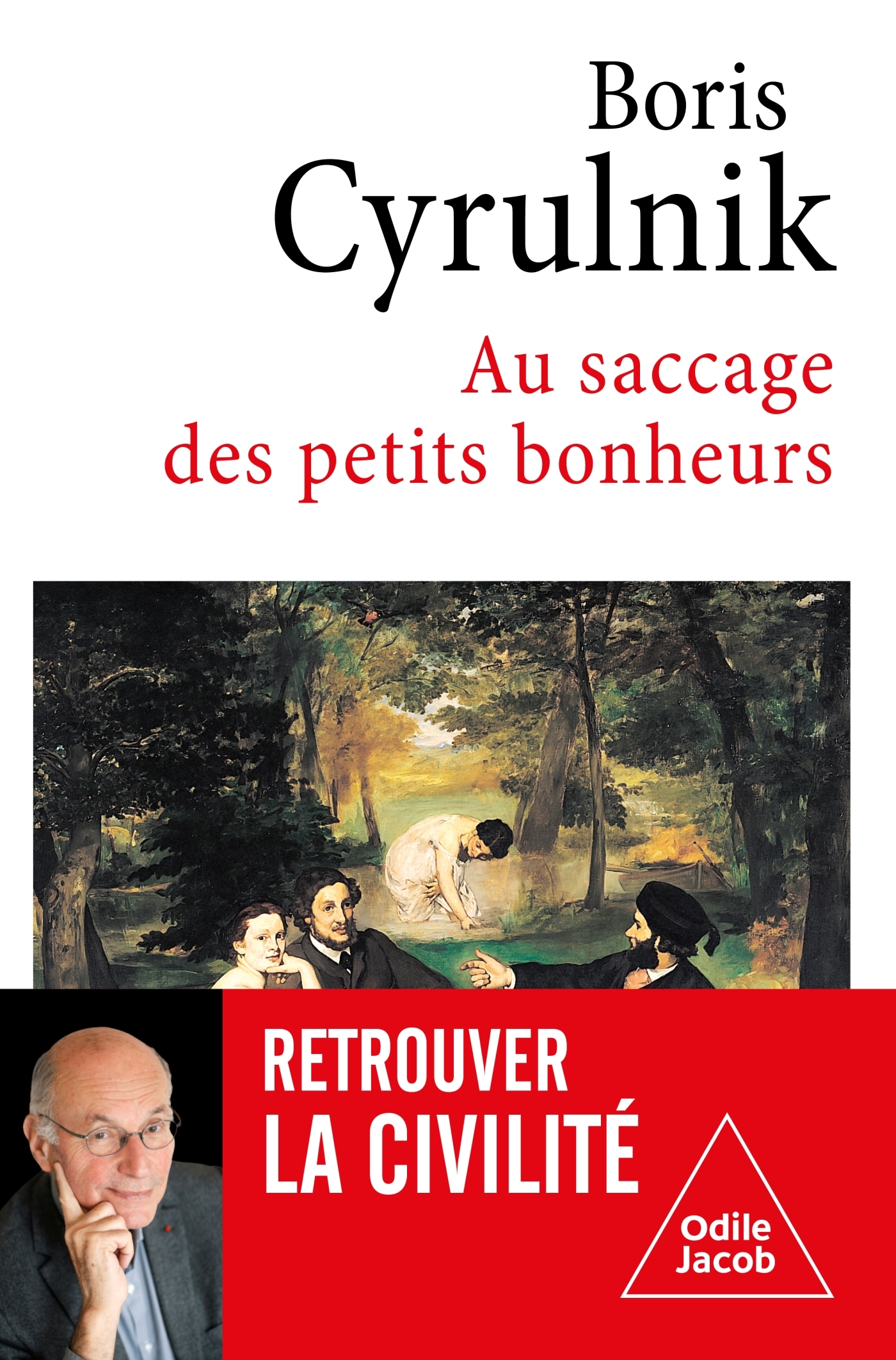 Au saccage des petits bonheurs - Boris Cyrulnik - JACOB