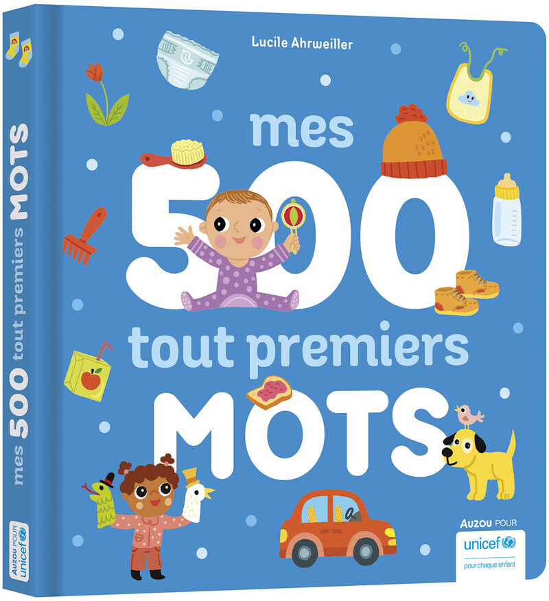 Imagier des tout-petits - Mes 500 tout premiers mots - Lucile Ahrweiller - AUZOU