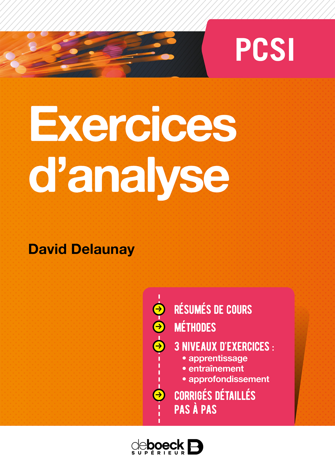 Exercices d'analyse PCSI - David Delaunay - DE BOECK SUP