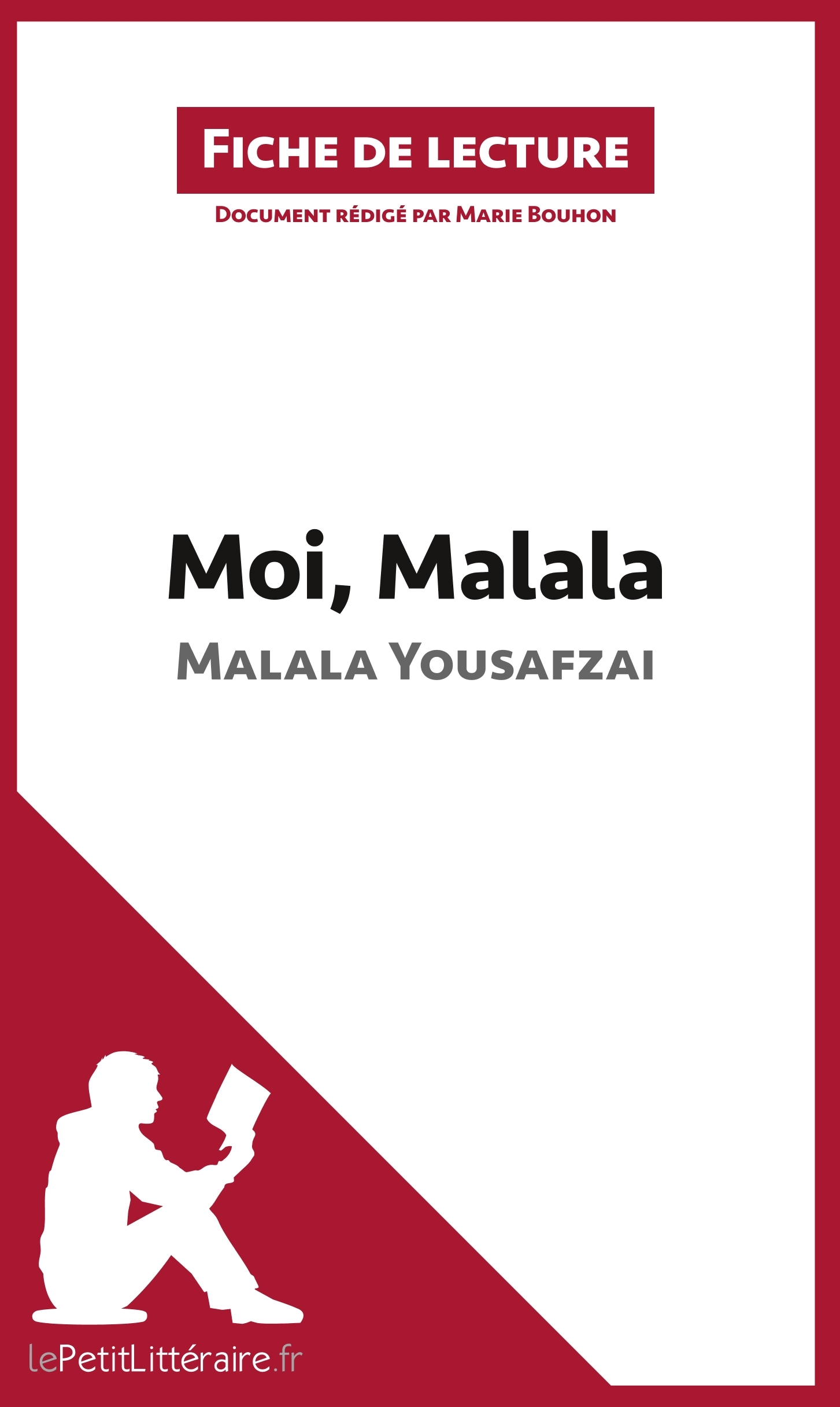 Fiche de lecture : Moi, Malala de Malala Yousafzai - Marie Bouhon - LEPETITLITTERAI