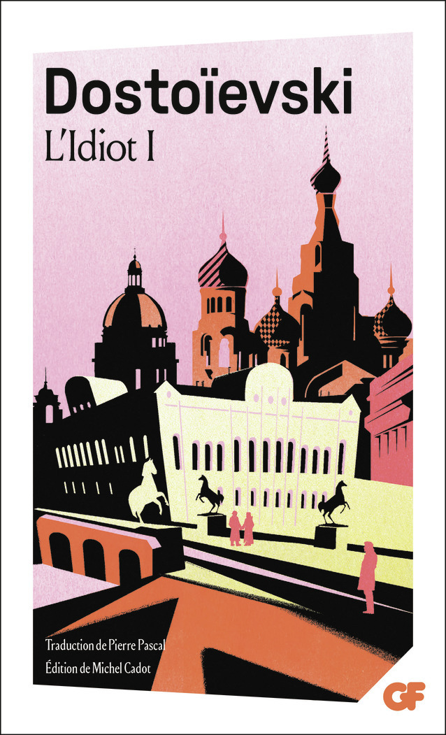 L'Idiot - Fédor Dostoïevski, Michel Cadot - FLAMMARION