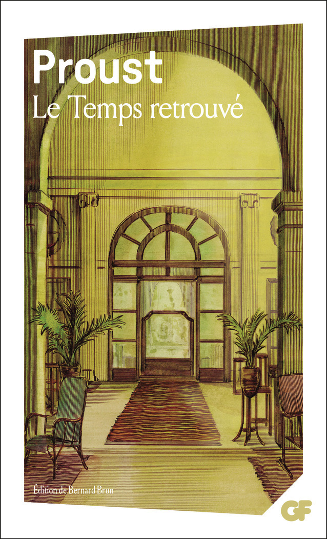 Le Temps retrouvé - Marcel Proust, Bernard Brun - FLAMMARION