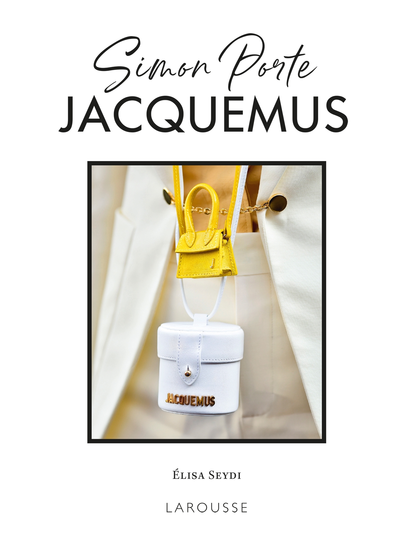 Simon Porte Jacquemus - Elisa Seydi - LAROUSSE