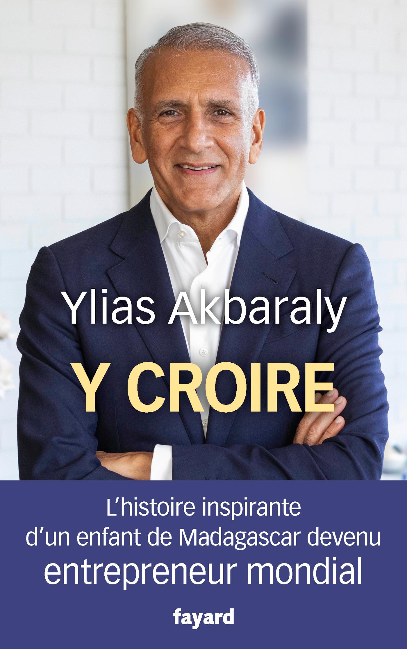 Y croire - Ylias Akbaraly - FAYARD