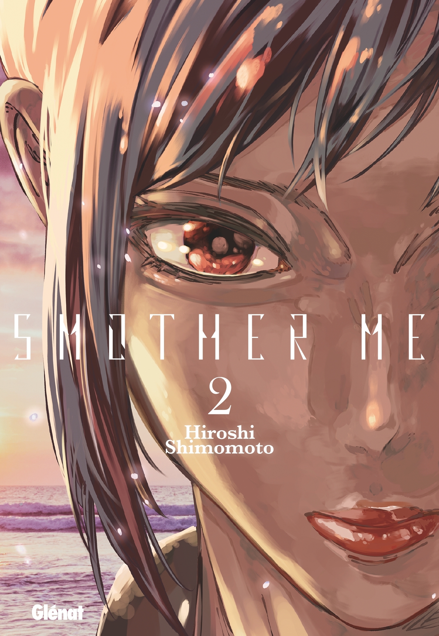 Smother Me - Tome 02 - Hiroshi Shimomoto - GLENAT