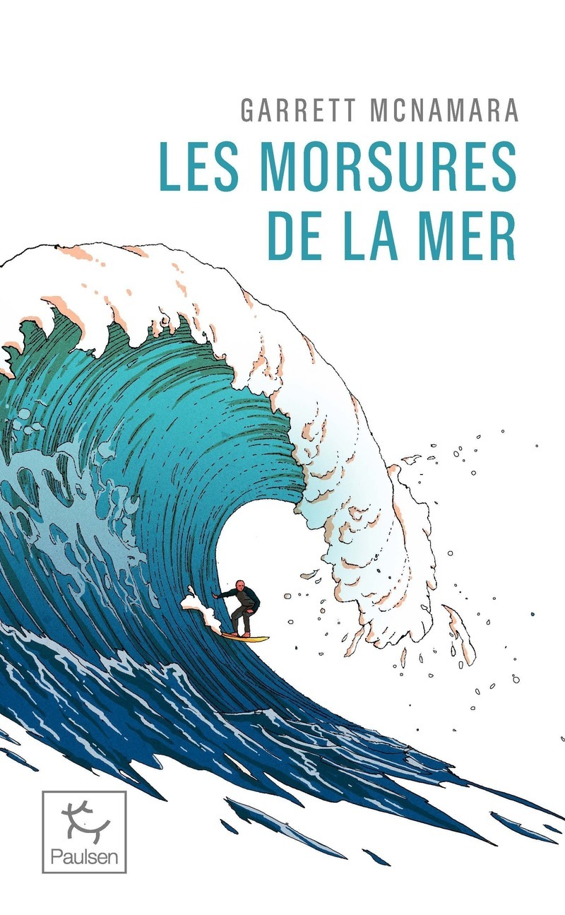 Les Morsures de la mer - Garrett McNamara - PAULSEN