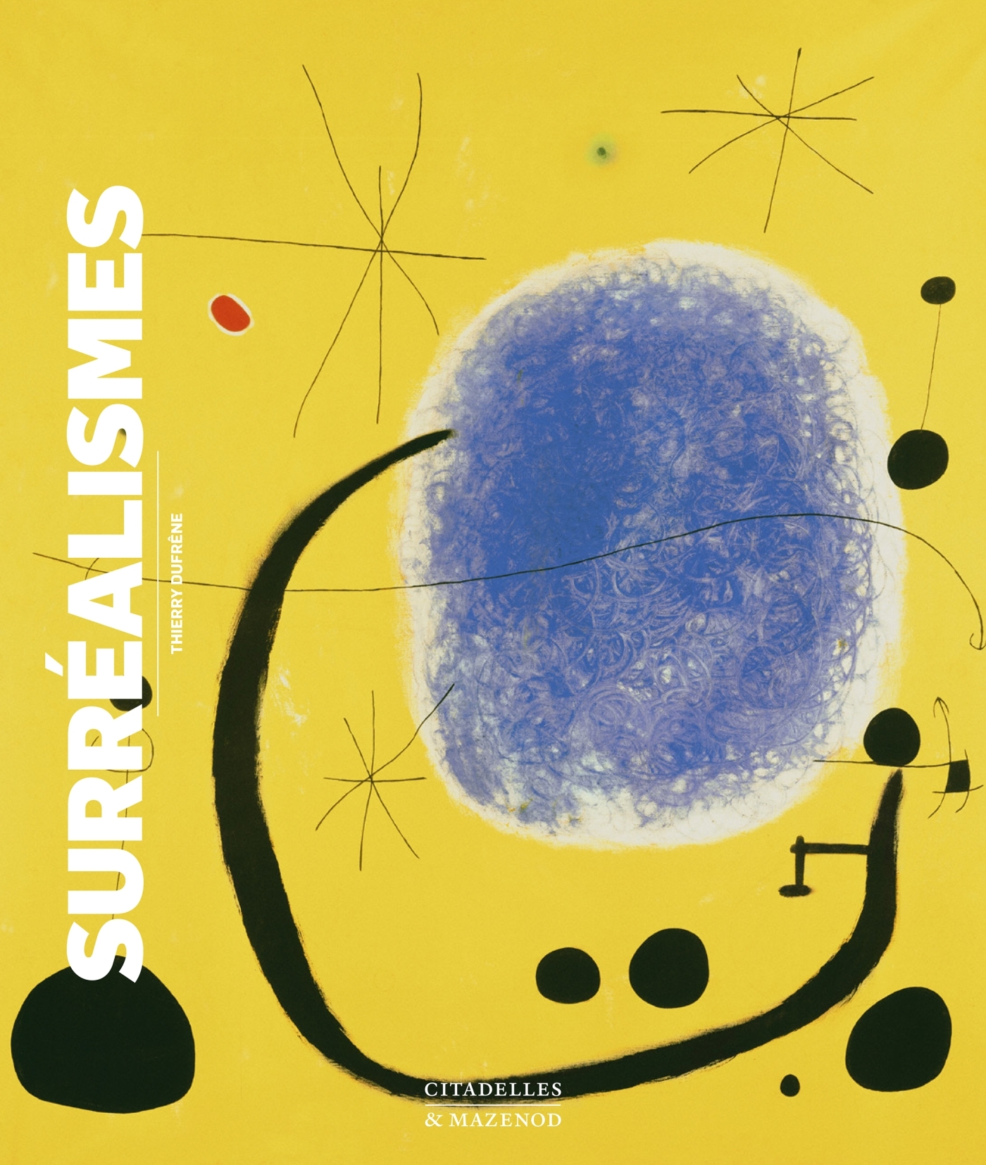 SURREALISMES - Thierry Dufrêne,  DUFRENE-T - CITADELLES