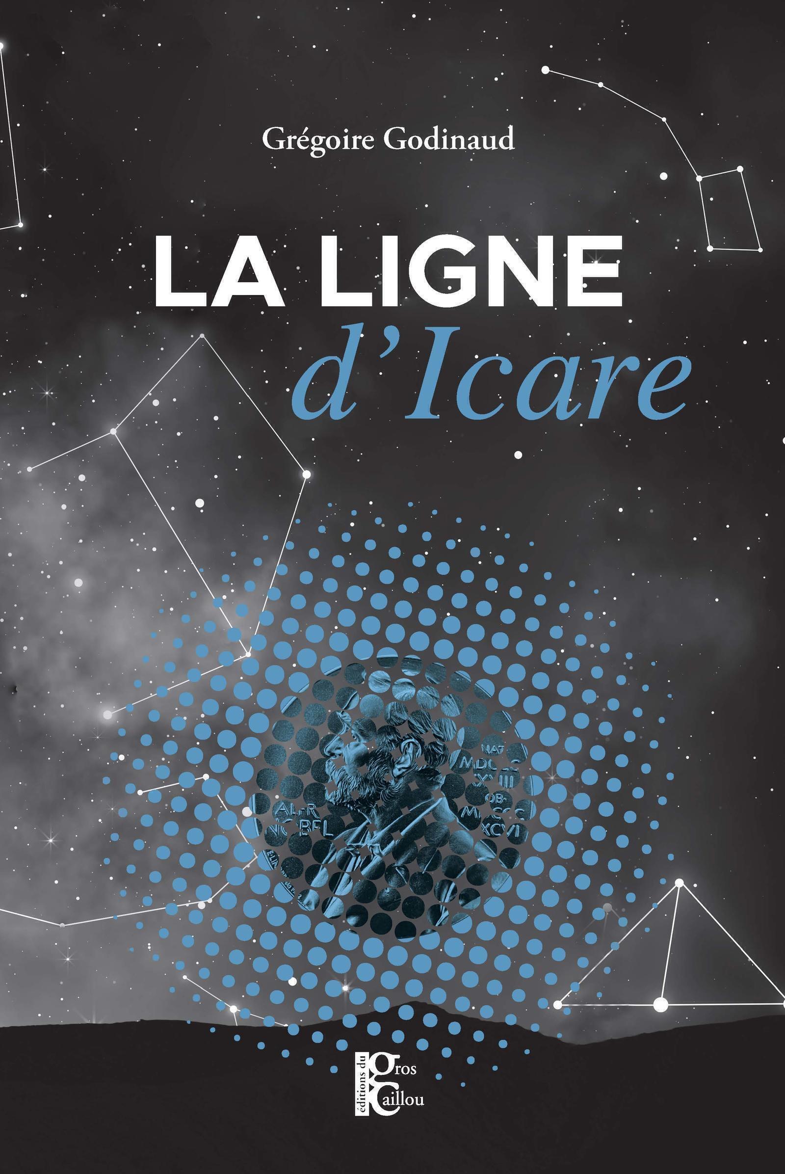 La ligne d'Icare - Grégoire Godinaud - DU GROS CAILLOU