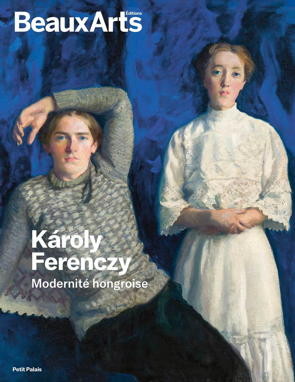 Károly Ferenczy. Modernité hongroise -  Collectif - BEAUX ARTS ED