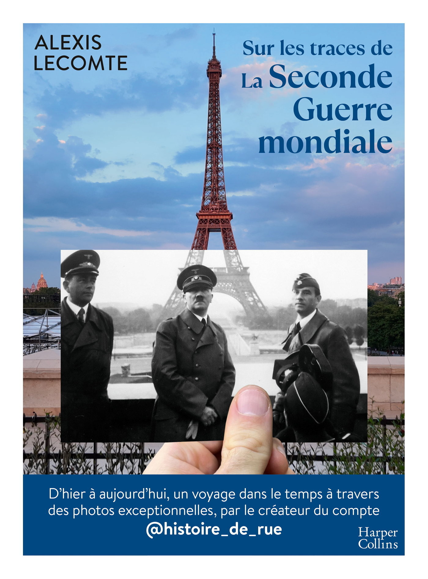 Sur les traces de la Seconde Guerre mondiale - Alexis Lecomte - HARPERCOLLINS