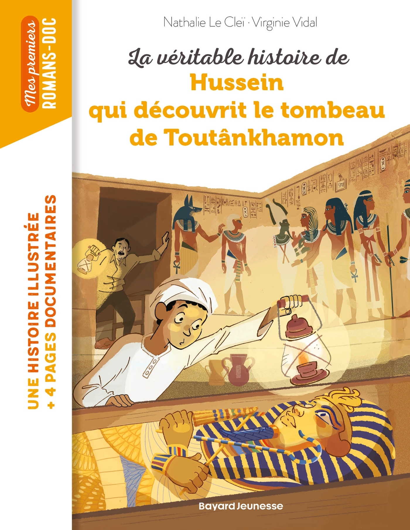La véritable histoire de Hussein qui découvrit le tombeau de Toutankhamon - Nathalie LE CLEI - BAYARD JEUNESSE