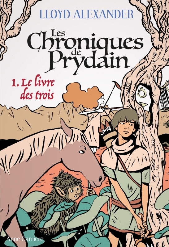 Les Chroniques de Prydain - Lloyd Alexander - ANNE CARRIERE