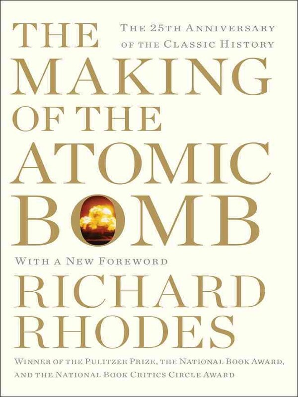 The Making of the Atomic Bomb -  Rhodes, Richard, Richard Rhodes - test