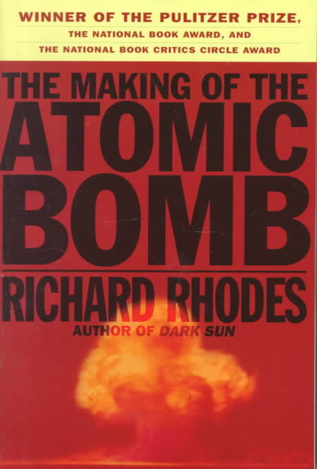 THE MAKING OF THE ATOMIC BOMB -  Rhodes, Richard - TOUCHSTONE