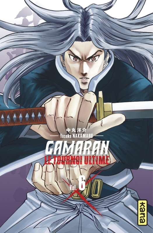 Gamaran - Le Tournoi Ultime - Tome 6 -  Yosuke Nakamaru - KANA
