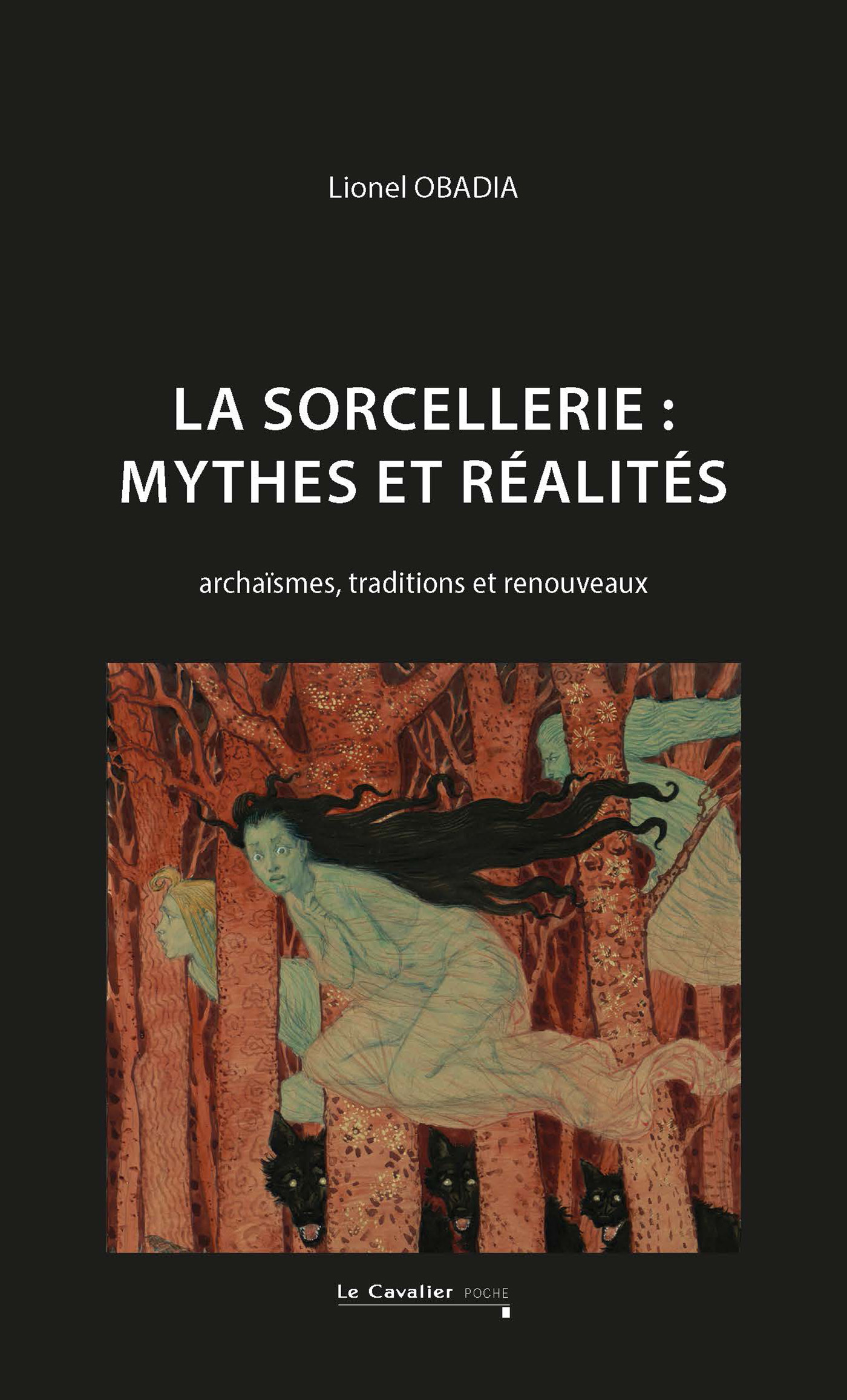 La sorcellerie : mythes et réalités - Lionel Obadia - CAVALIER BLEU