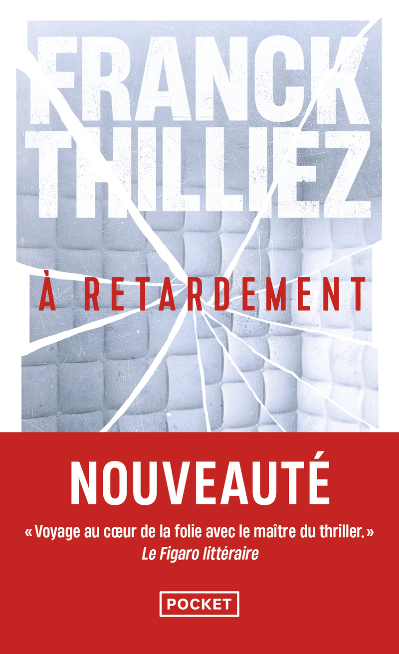 À retardement - Franck Thilliez - POCKET