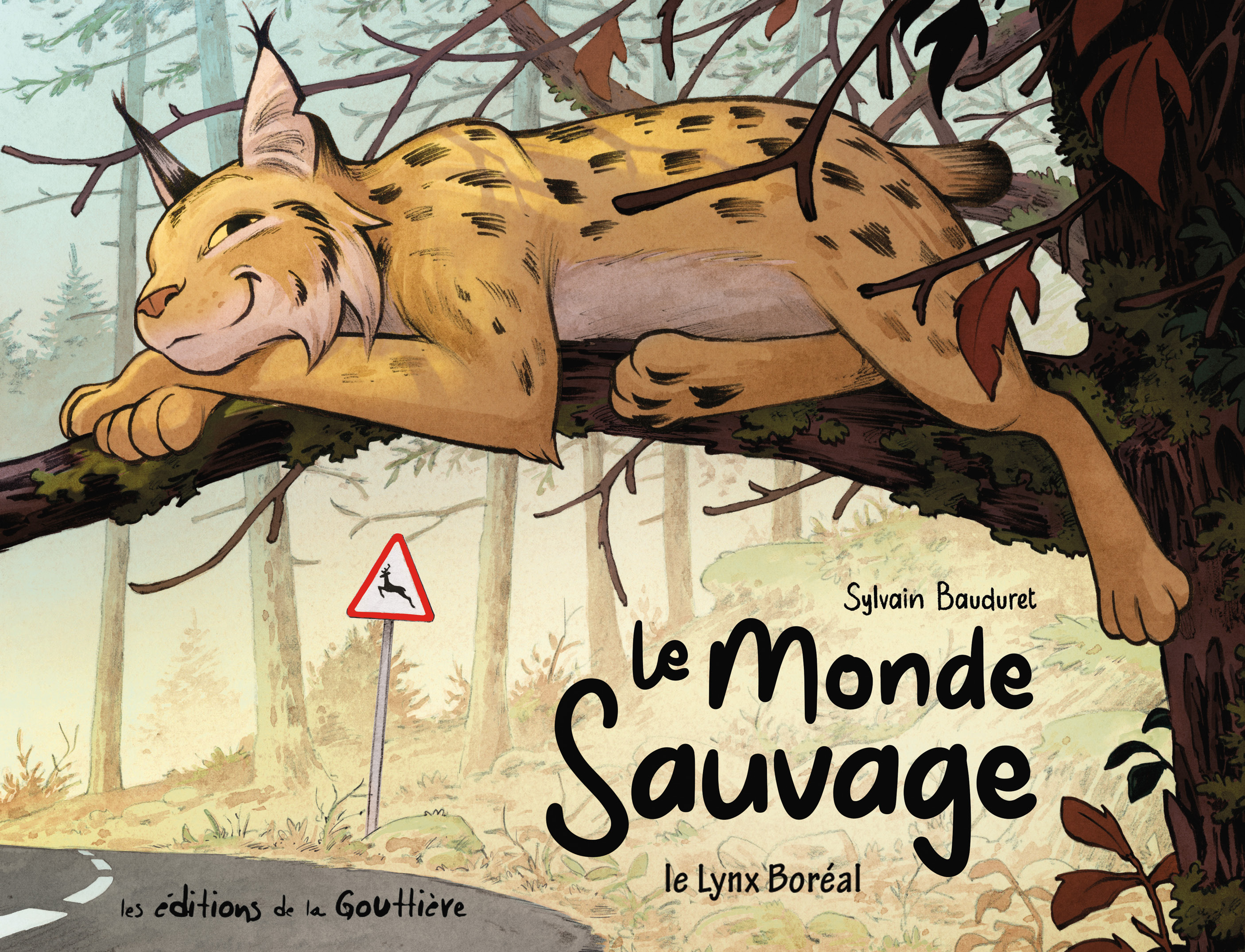 Le Monde sauvage - Tome 2 - Le Lynx Boréal - Sylvain Bauduret - DE LA GOUTTIERE