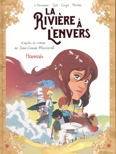 La rivière à l'envers - Tome 2 Hannah - Maxe L'Hermenier, Jean-Claude MOURLEVAT - JUNGLE
