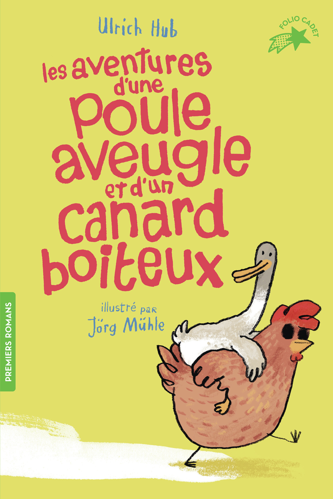Les aventures d'une poule aveugle et d'un canard boiteux - Ulrich Hub - GALLIMARD JEUNE