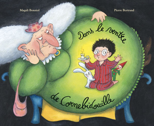 Dans le ventre de Cornebidouille -  Bonniol Magali, Pierre Bertrand - EDL