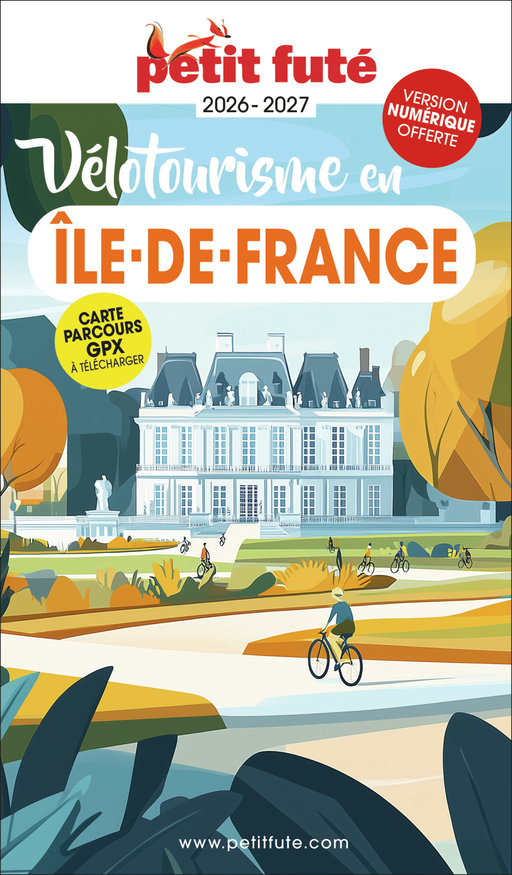 Guide Vélotourisme En île-de-france 2026/2027 Petit Futé -  Auzias d. / labourdette j. & alter, Jean-Paul Labourdette, Dominique Auzias - PETIT FUTE