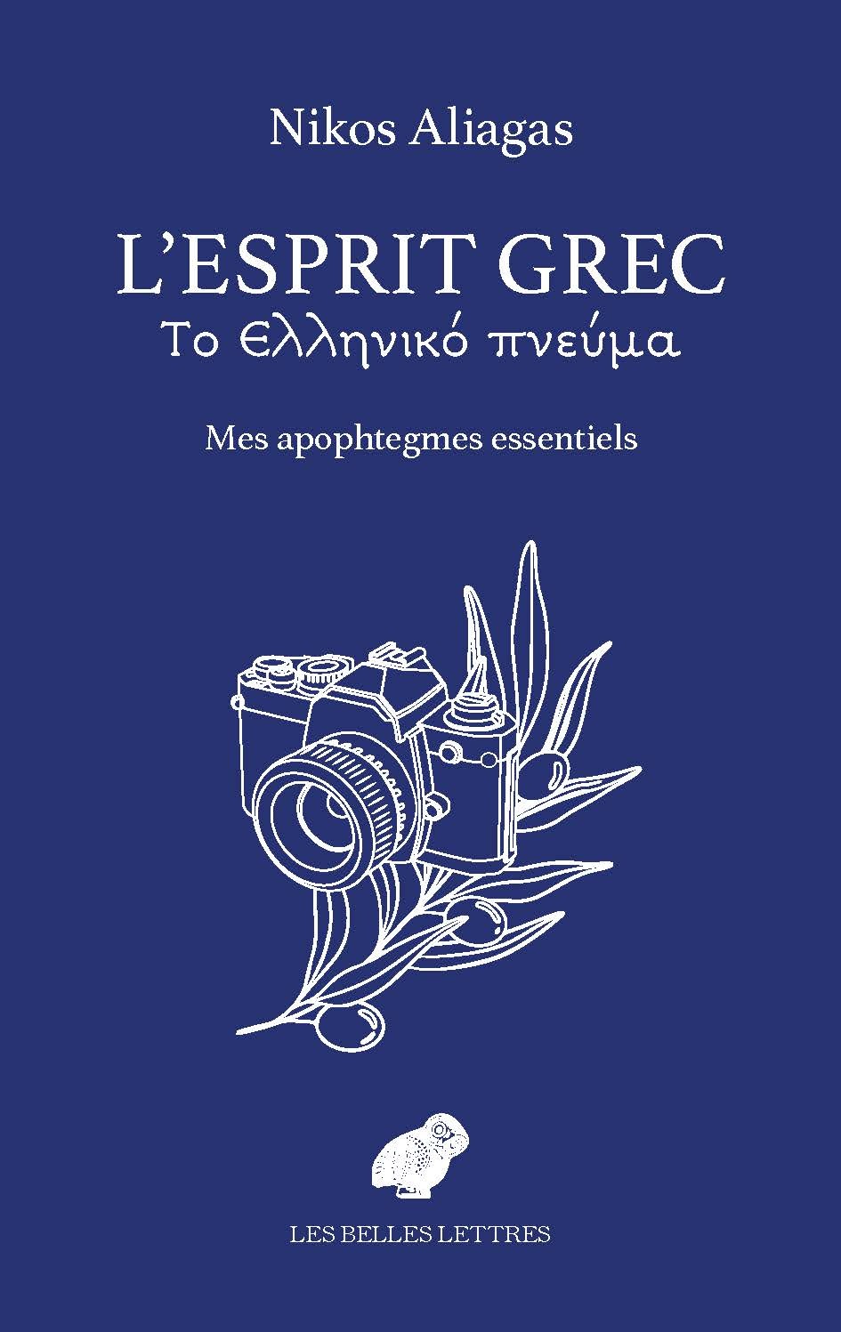 L'Esprit grec - Nikos Aliagas - BELLES LETTRES