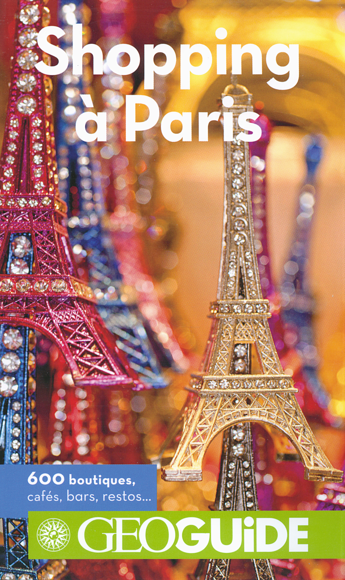 Shopping à Paris -  Collectifs, Isabelle Vatan, Sandrine Pereira,  Katia, Camille Girette, Sébastien Demorand, Sophie Brissaud, Antoine Besse - GALLIM LOISIRS