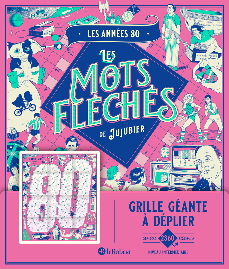 Les Années 80 - Les mots fléchés de Jujubier - Grille géante -  Jujubier - LE ROBERT