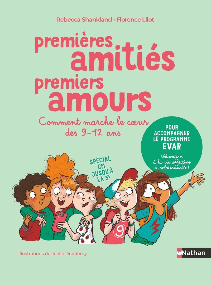 Premières amitiés premiers amours - Comment marche le coeur des 9-12 ans - Florence Lilot, Rébecca Shankland - NATHAN
