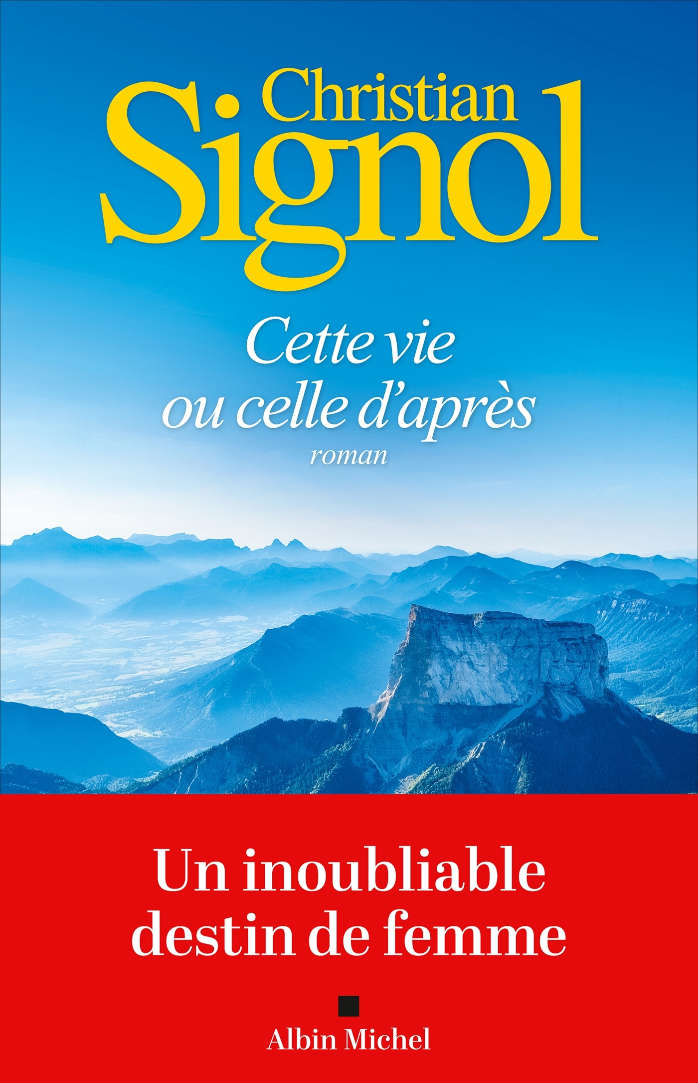 Cette vie ou celle d'après (édition 2026) - Christian Signol - ALBIN MICHEL