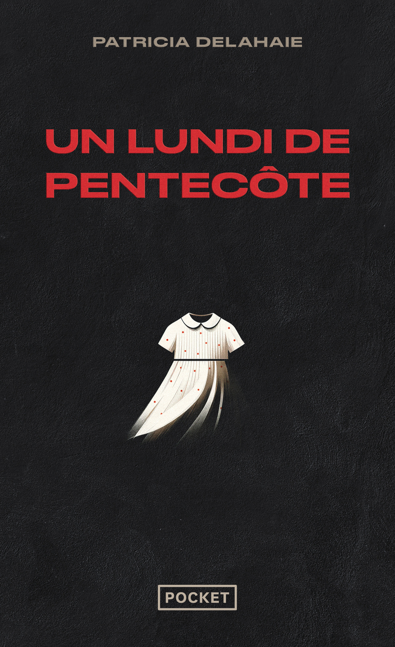 Un lundi de Pentecôte - Patricia Delahaie - POCKET