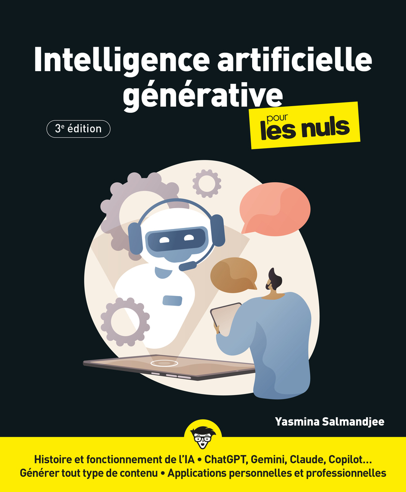 L'IA générative pour les Nuls - 3e édition - Yasmina Salmandjee - POUR LES NULS