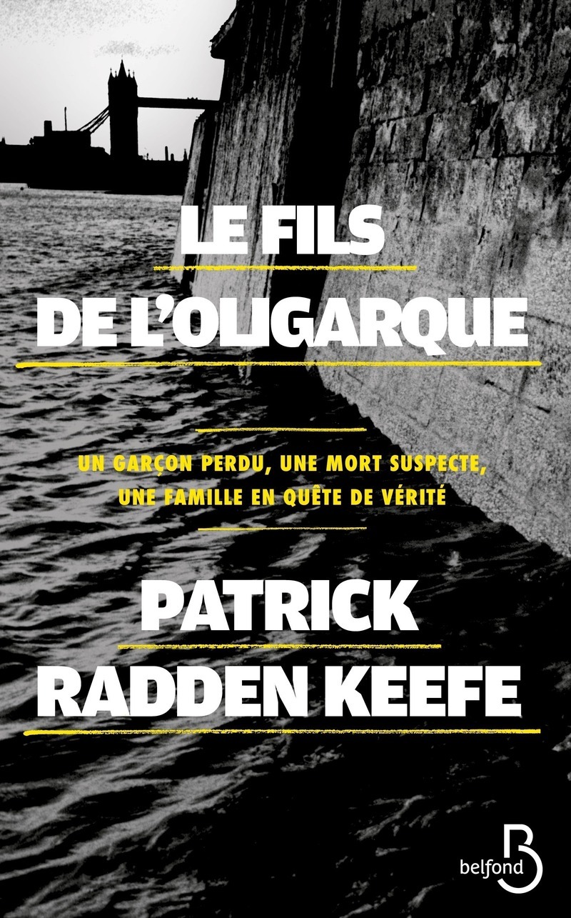 Le Fils de l'oligarque - Patrick Radden Keefe - BELFOND