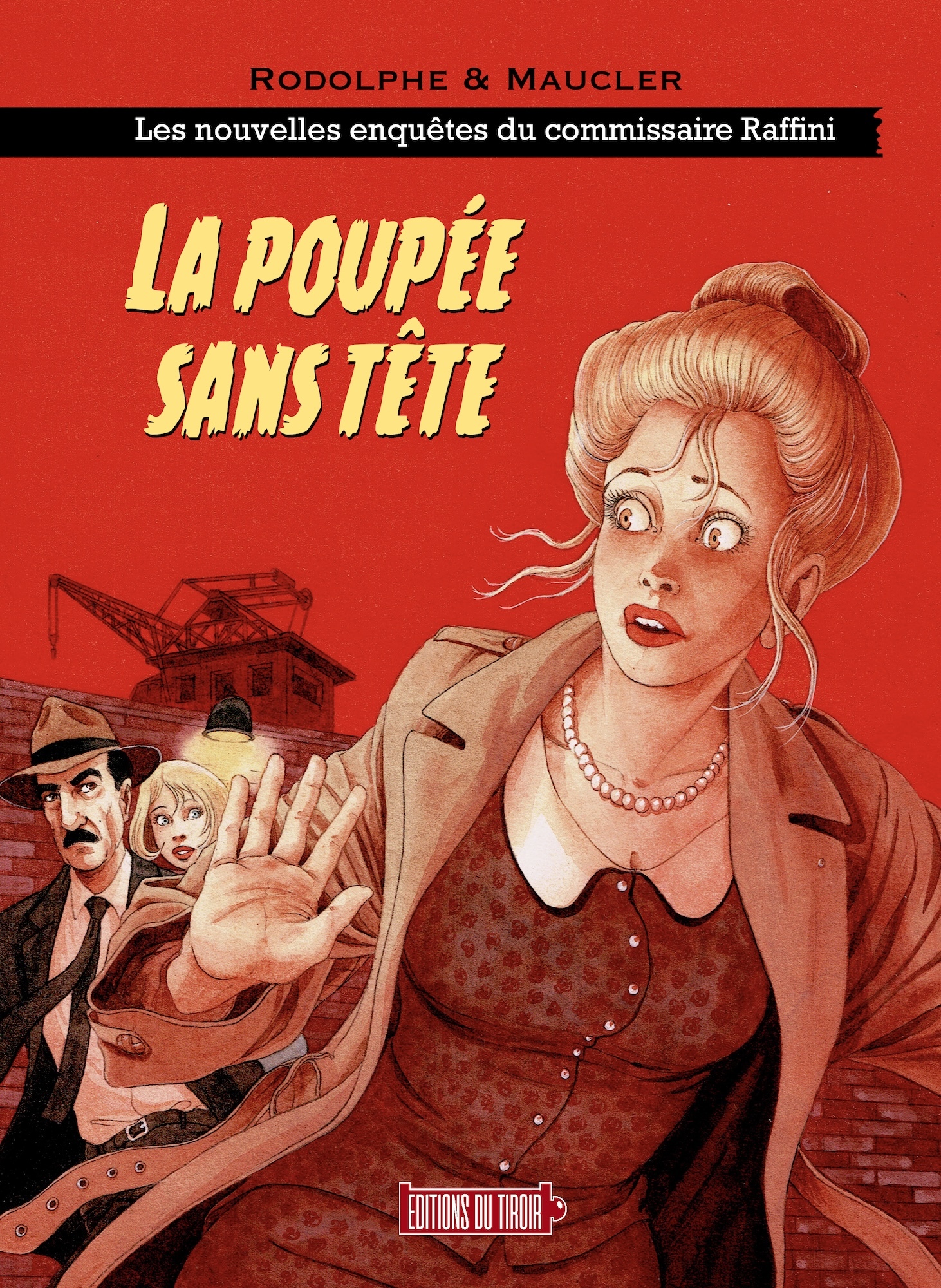 LES NOUVELLES ENQUETES RAFFINI - T1 : LA POUPEE SANS TETE -  Rodolphe - DU TIROIR