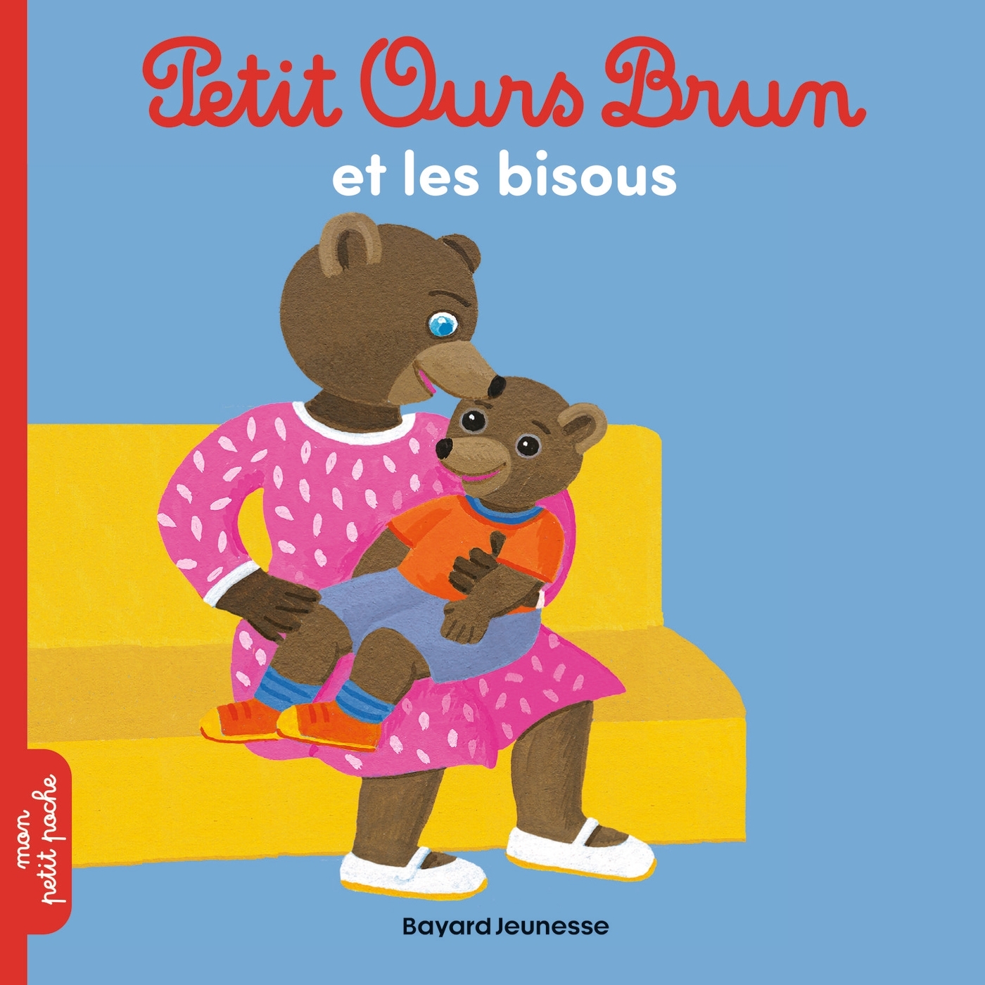 Petit Ours Brun et les bisous - Dès 2 ans - Marie Aubinais - BAYARD JEUNESSE
