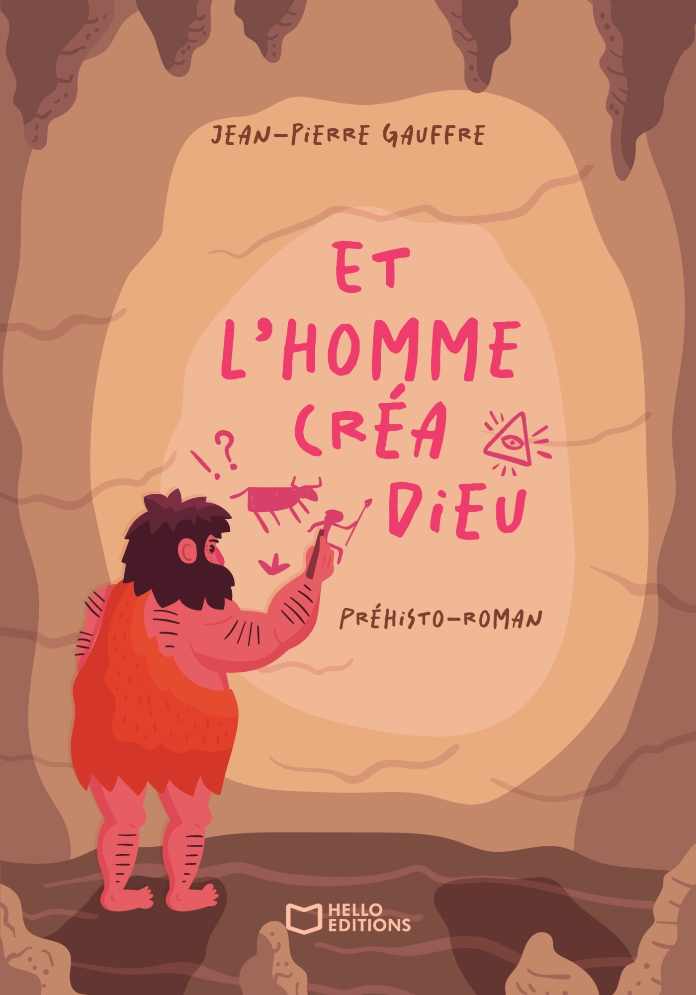 Et l'homme créa Dieu - Jean-Pierre Gauffre - HELLO EDITIONS